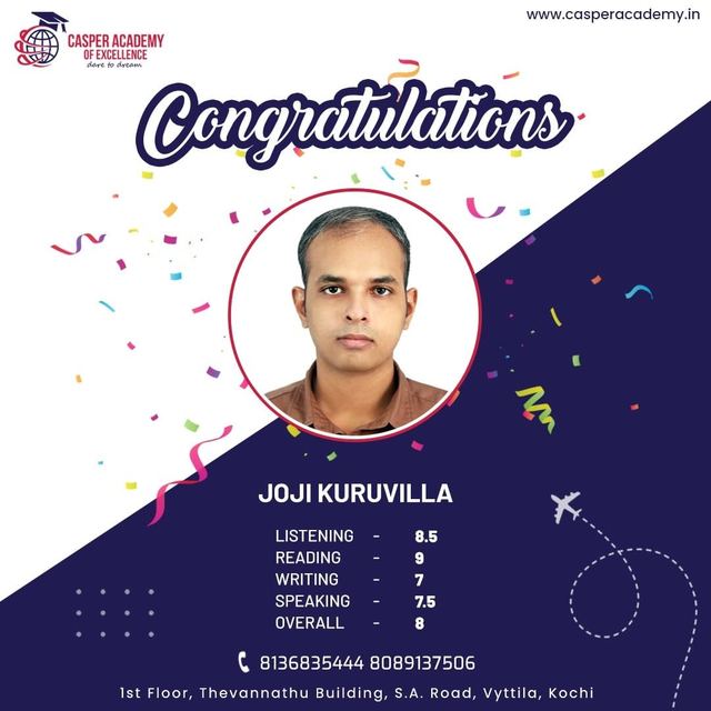 Joji Kuruvilla, IELTS overall 8. Listening 8.5, Reading 9, Writing 7, Speaking 7.5.